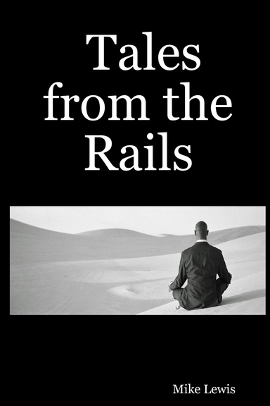 Tales from the Rails