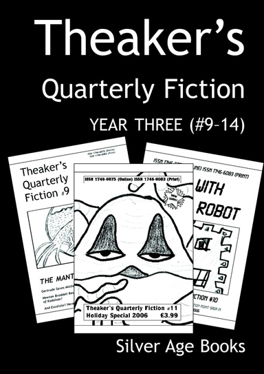 Theaker's Quarterly Fiction: Year Three (#9–14)