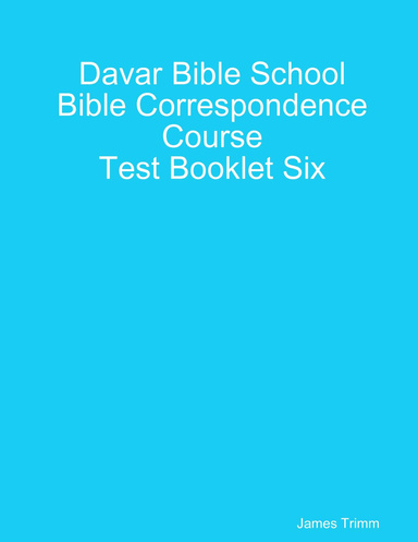 Bible Correspondence Course Test Booklet Six
