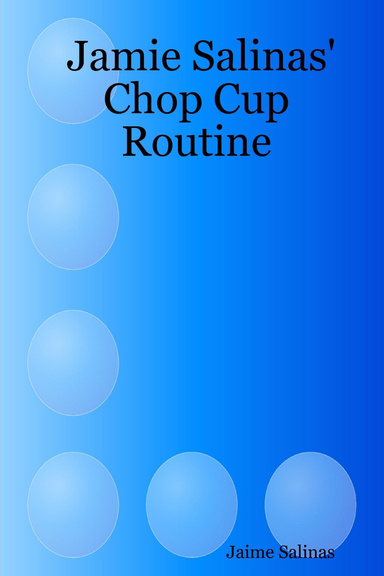 Jamie Salinas' Chop Cup Routine