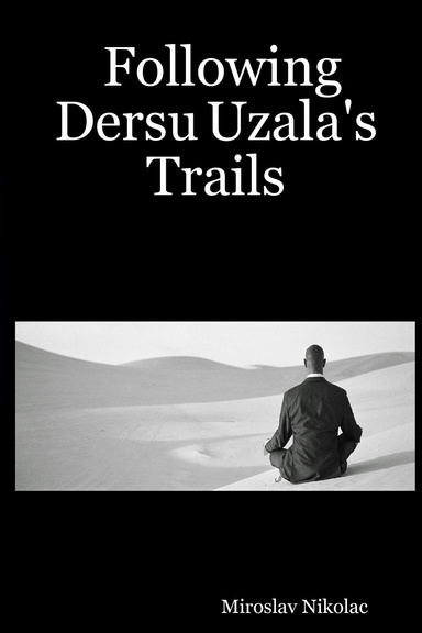 Following Dersu Uzala's Trails