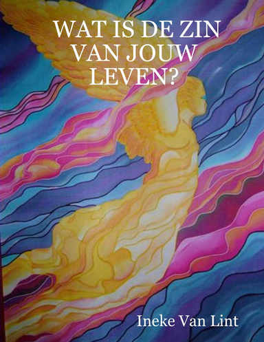 WAT IS DE ZIN VAN JOUW LEVEN?
