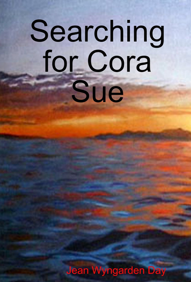 Searching for Cora Sue