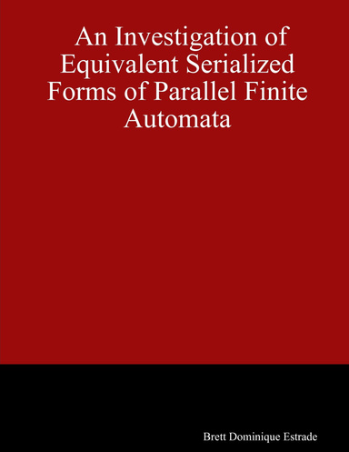 An Investigation of Equivalent Serialized Forms of Parallel Finite Automata