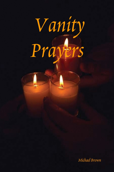 Vanity Prayers