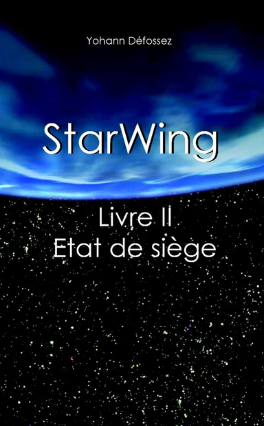 StarWing - Livre II - Etat de siège
