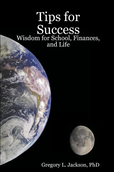 Tips for Success: Wisdom for School, Finances, and Life