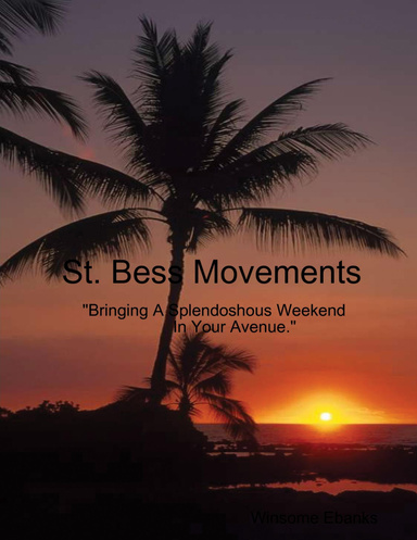 St. Bess Movements