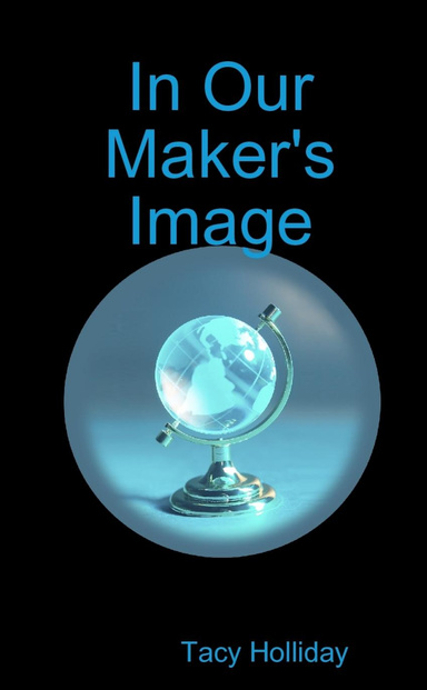 In Our Maker's Image