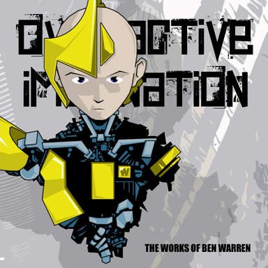 OVERACTIVE IMAGINATION: The Work of Ben Warren