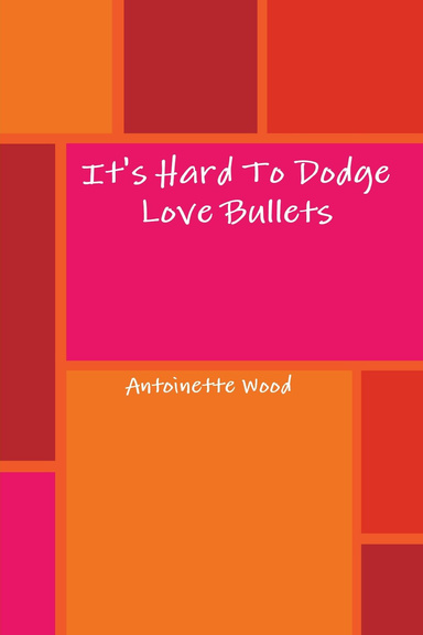 It's Hard To Dodge Love Bullets