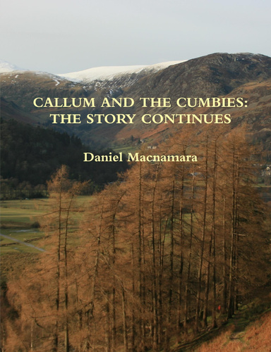 CALLUM AND THE CUMBIES: THE STORY CONTINUES