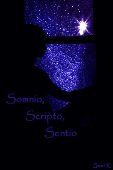somnio, scripto, sentio