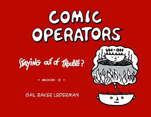 Comic Operators "Staying Out of Trouble?"