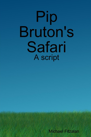Pip Bruton's Safari - A script