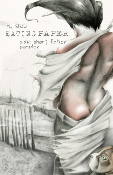 Eating Paper: 2010 Short Fiction Sampler