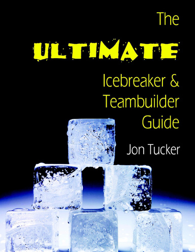 The Ultimate Icebreaker and Teambuilder Guide