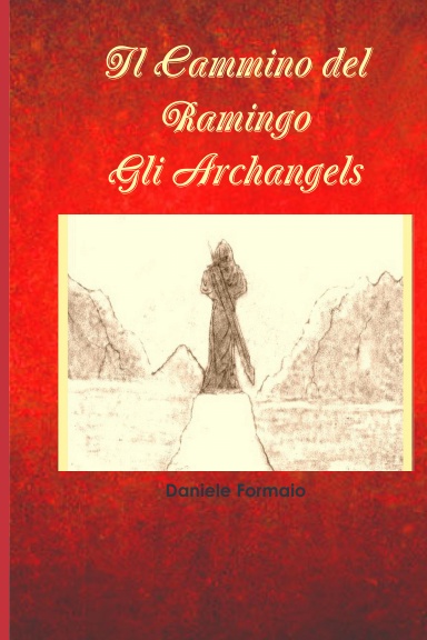 Il cammino del Ramingo Gli Archangels