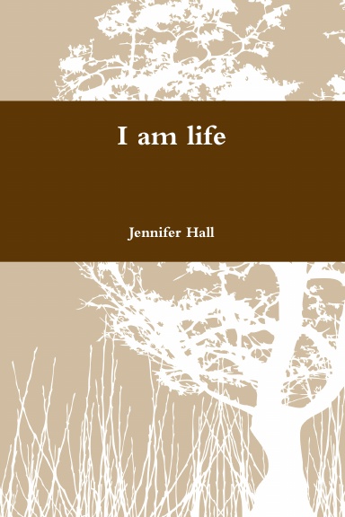 I am life