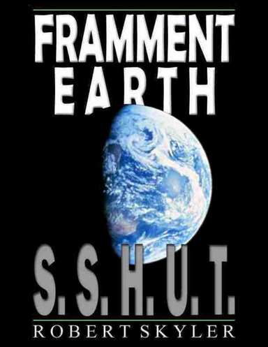 Framment Earth - S.S.H.U.T.