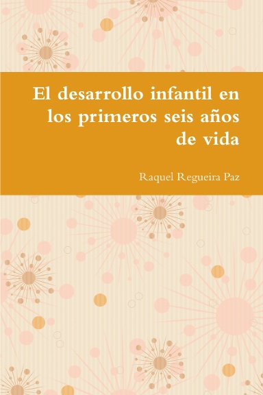 El desarrollo infantil en los primeros seis años de vida