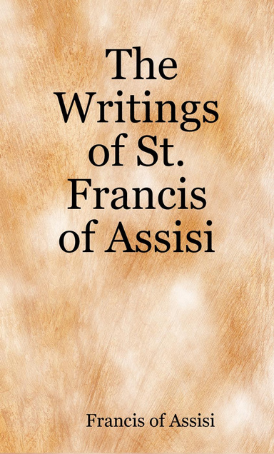 The Writings of St. Francis of Assisi