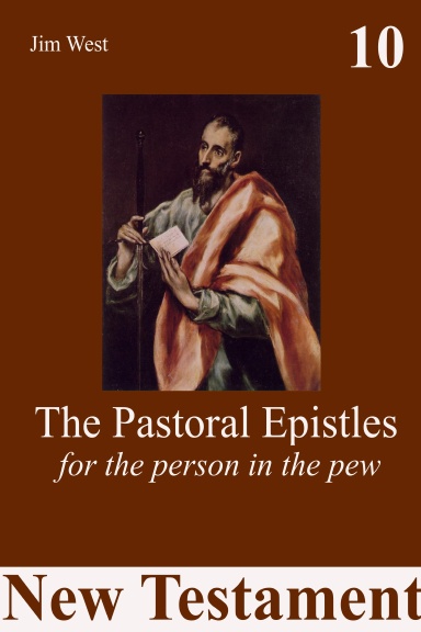 The Pastoral Epistles: For the Person in the Pew