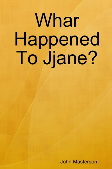 Whar Happened To Jane?