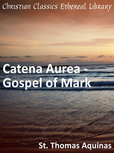 Catena Aurea - Gospel of Mark
