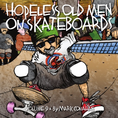 Hopeless Old Men on Skateboards Volume Nine econo