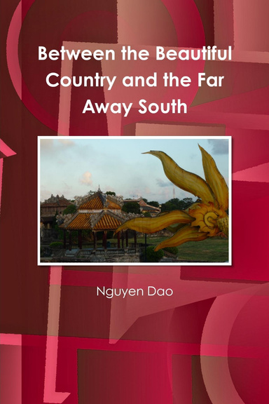 Between the Beautiful Country and the Far Away South
