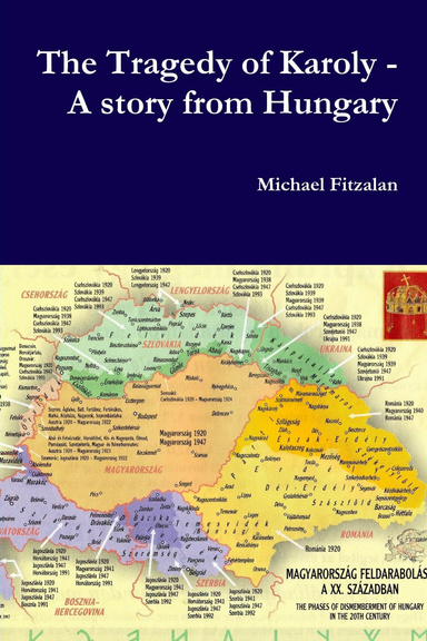 The Tragedy of Karoly - A Story from Hungary