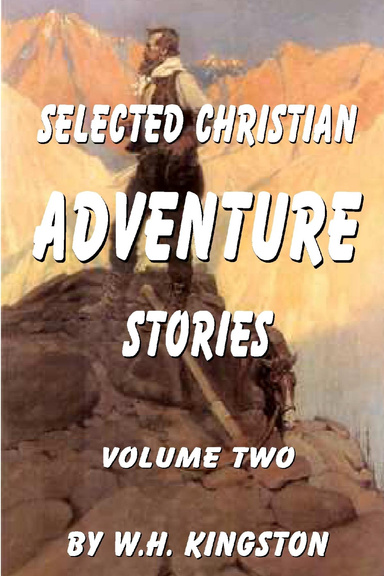 Selected Christian Adventure Stores Vol. 2