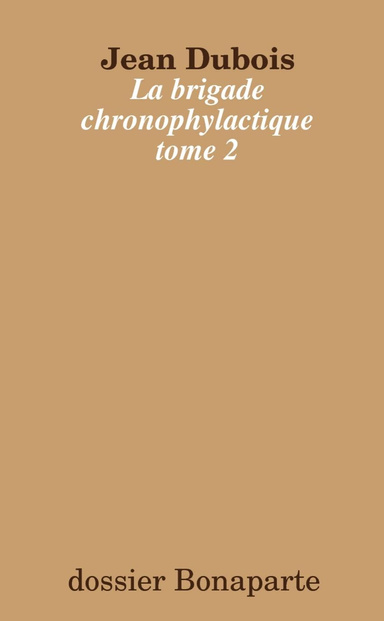 La Brigade chronophylactique tome 2
