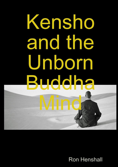 Kensho and the Unborn Buddha Mind