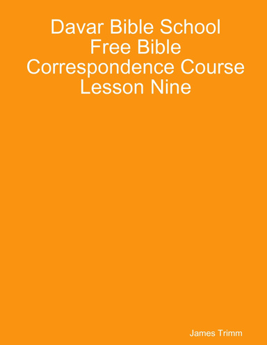 Davar Bible School Free Bible Correspondence Course Lesson Nine