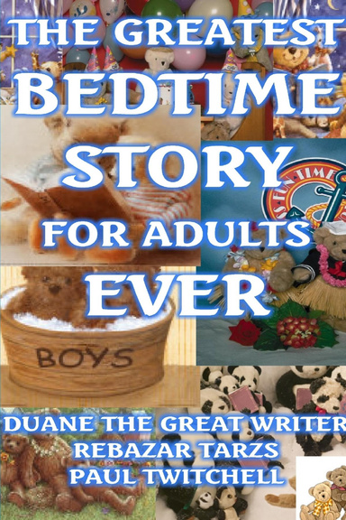 The Greatest Bedtime Story For Adults Ever 