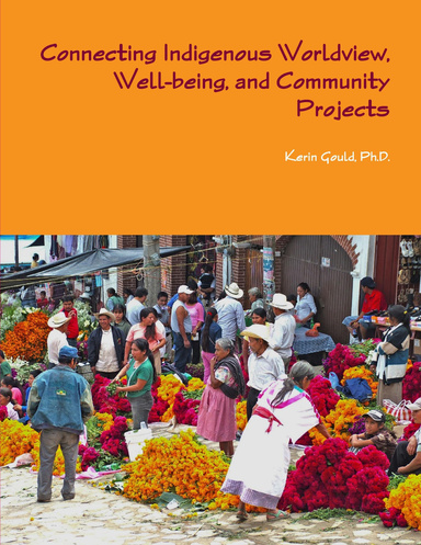 Connecting Indigenous worldview, well-being, and community projects.