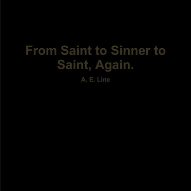 From Saint to Sinner to Saint, Again.