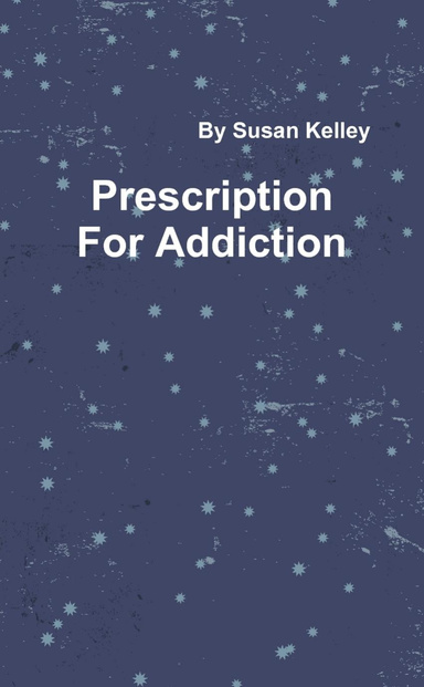 Prescription for Addicton