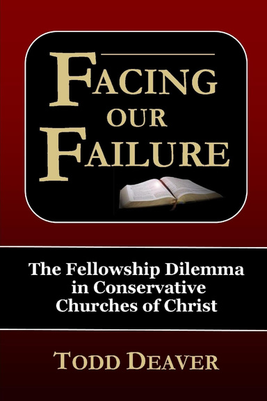 Facing Our Failure: The Fellowship Dilemma in Conservative Churches of Christ