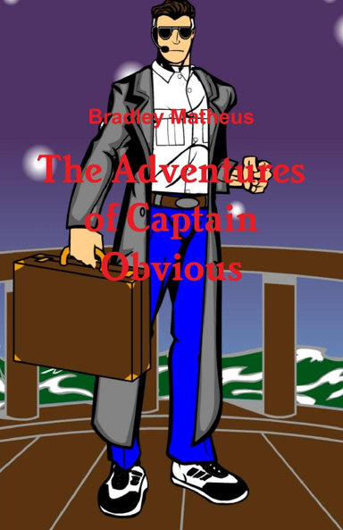 The Adventures of Captain Obvious