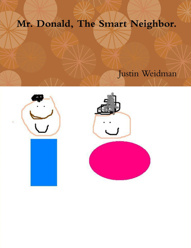 Mr. Donald, The Smart Neighbor.