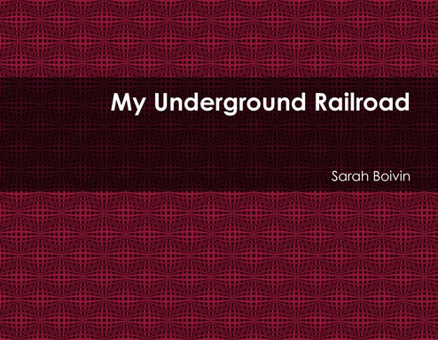 My Underground Railroad