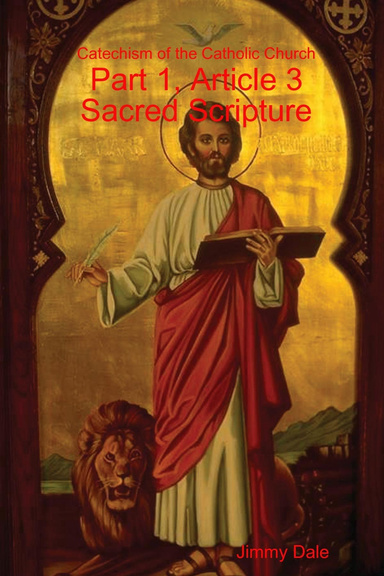 Catechism of the Catholic Church - Part 1, Article 3 Sacred Scripture