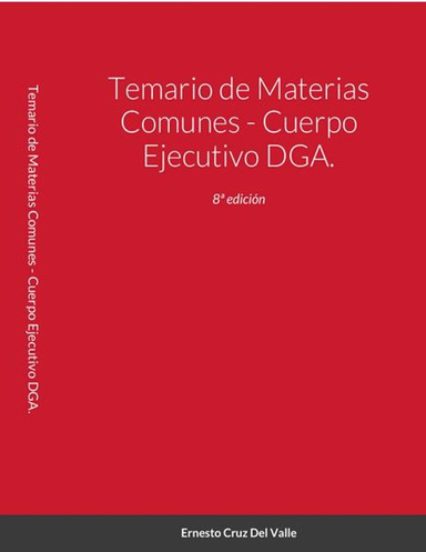 Temario de Materias Comunes - Oposiciones al Cuerpo Ejecutivo de la Diputación General de Aragón.