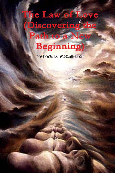 The Law of Love (Discovering the Path to a New Beginning)
