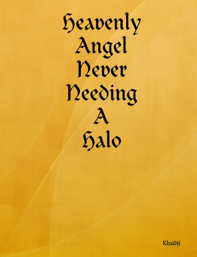 Heavenly Angel Never Needing A Halo