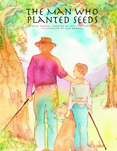 The Man Who Planted Seeds
