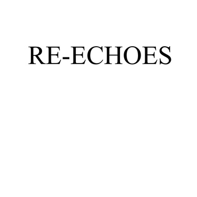 RE-ECHOES